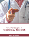 New Paradigms in Hepatology Research By Amy McMahon (Editor) Cover Image