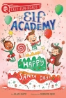 Happy Santa Day!: A QUIX Book (Elf Academy #3) By Alan Katz, Sernur Isik (Illustrator) Cover Image