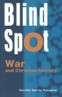 Blind Spot: War and Christian Identity Cover Image