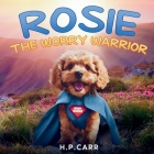 Rosie The Worry Warrior Cover Image
