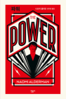 The Power By Naomi Alderman Cover Image