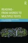 Reading - From Words to Multiple Texts By Anne Britt (Editor), Susan Goldman (Editor), Jean-Francois Rouet (Editor) Cover Image
