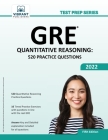 GRE Quantitative Reasoning: 520 Practice Questions (Test Prep) By Vibrant Publishers Cover Image