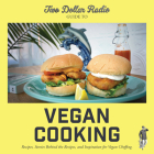 Two Dollar Radio Guide to Vegan Cooking: The Yellow Edition By Jean-Claude Van Randy, Speed Dog (Commentaries by), Eric Obenauf Cover Image