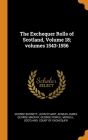 The Exchequer Rolls of Scotland, Volume 18; volumes 1543-1556 Cover Image