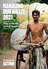 Managing Our Waste 2021: View from the Global South By Practical Action Cover Image