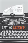 Getting Lucky By DC Brod Cover Image