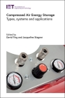 Compressed Air Energy Storage: Types, Systems and Applications (Energy Engineering) By David S-K Ting (Editor), Jacqueline A. Stagner (Editor) Cover Image