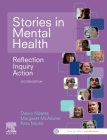 Stories in Mental Health: Reflection, Inquiry, Action By Debra Nizette, Margaret McAllister, Peta Marks Cover Image