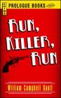 Run, Killer, Run By William Campbell Gault Cover Image