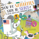How Do Satellites Stay in Space?: An Audiobook about How Satellites Work  Cover Image