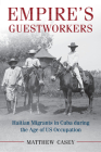 Empire's Guestworkers (Afro-Latin America) Cover Image