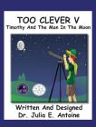 Two Clever V: Timothy and the Man in the Moon Cover Image