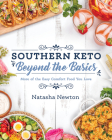 Southern Keto: Beyond The Basics By Natasha Newton Cover Image