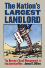 Nation's Largest Landlord: The Bureau of Land Management in the American West Cover Image