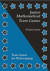 Junior Mathematical Team Games: Blackline masters for ages 7-11 By Vivian Lucas Cover Image