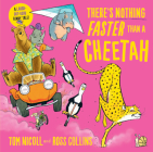 There's Nothing Faster Than a Cheetah By Tom Nicoll, Ross Collins (Illustrator) Cover Image