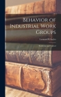 Behavior of Industrial Work Groups: Prediction and Control Cover Image