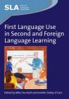 First Language Use in Second and Foreign Language Learning (Second Language Acquisition #44) By Miles Turnbull (Editor), Jennifer Dailey-O'Cain (Editor) Cover Image