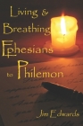 Living and Breathing Ephesians to Philemon By Lisa J. Lickel (Editor), Jim V. Edwards Cover Image