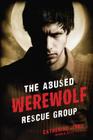The Abused Werewolf Rescue Group By Catherine Jinks Cover Image