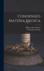Condensed Materia Medica By Constantine Hering, Augustus Korndoerfer Cover Image