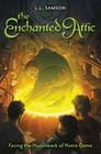 Facing the Hunchback of Notre Dame (Enchanted Attic #1) Cover Image
