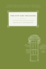 The City and the House: A Novel By Natalia Ginzburg, Cynthia Zarin (Foreword by) Cover Image