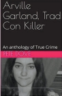 Arville Garland, Trad Con Killer Cover Image