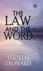 The Law and the Word By Thomas Troward Cover Image
