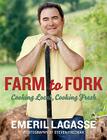 Farm to Fork: Cooking Local, Cooking Fresh (Emeril's) Cover Image