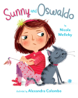 Sunny and Oswaldo By Nicole Melleby, Alexandra Colombo (Illustrator) Cover Image