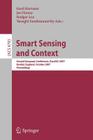 Smart Sensing and Context: Second European Conference, Eurossc 2007, Kendal, England, October 23-25, 2007, Proceedings Cover Image