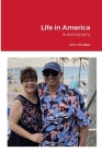 Life in America: Autobiography By John Shafeei Cover Image