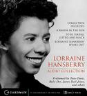 Lorraine Hansberry Audio Collection CD: Raisin in the Sun, To be Young, Gifted and Black and Lorraine Hansberry Speaks Out Cover Image