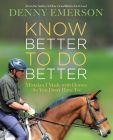 Know Better to Do Better: Mistakes I Made with Horses (So You Don't Have To) By Denny Emerson Cover Image