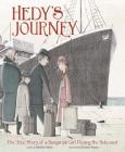 Hedy's Journey: The True Story of a Hungarian Girl Fleeing the Holocaust (Encounter: Narrative Nonfiction Picture Books) By Michelle Bisson, El Primo Ramon (Illustrator) Cover Image