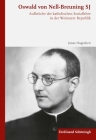Oswald Von Nell-Breuning Sj: Aufbrüche Der Katholischen Soziallehre in Der Weimarer Republik Cover Image