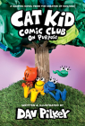 Cat Kid Comic Club: On Purpose: A Graphic Novel (Cat Kid Comic Club #3): From the Creator of Dog Man (Library Edition) Cover Image