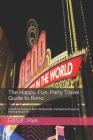 The Happy, Fun, Party Travel Guide to Reno: A Guide to Casinos, Bars, Restaurants, and Special Events in Reno and Sparks Cover Image