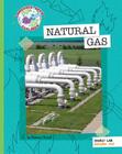 Natural Gas (Explorer Library: Language Arts Explorer) Cover Image