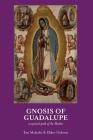 Gnosis of Guadalupe: A Mystical Path of the Mother Cover Image