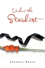 Under the Stardust By Sherree Brose Cover Image