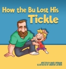How the Bu Lost His Tickle By James Sherman Cover Image