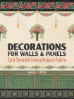 Decorations for Walls and Panels: Early Twentieth-Century Design and Pattern Cover Image