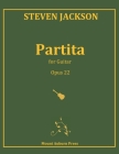 Partita for Guitar: Opus 22 By Steven Jackson Cover Image