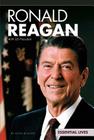 Ronald Reagan: 40th Us President: 40th Us President (Essential Lives Set 8) By Rosa Boshier Cover Image