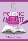 Poetic Antidote By Micheal Bates Cover Image