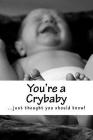You're a Crybaby By Irreverent Journals Cover Image