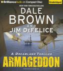 Armageddon (Dale Brown's Dreamland #6) By Dale Brown, Jim DeFelice, Christopher Lane (Read by) Cover Image